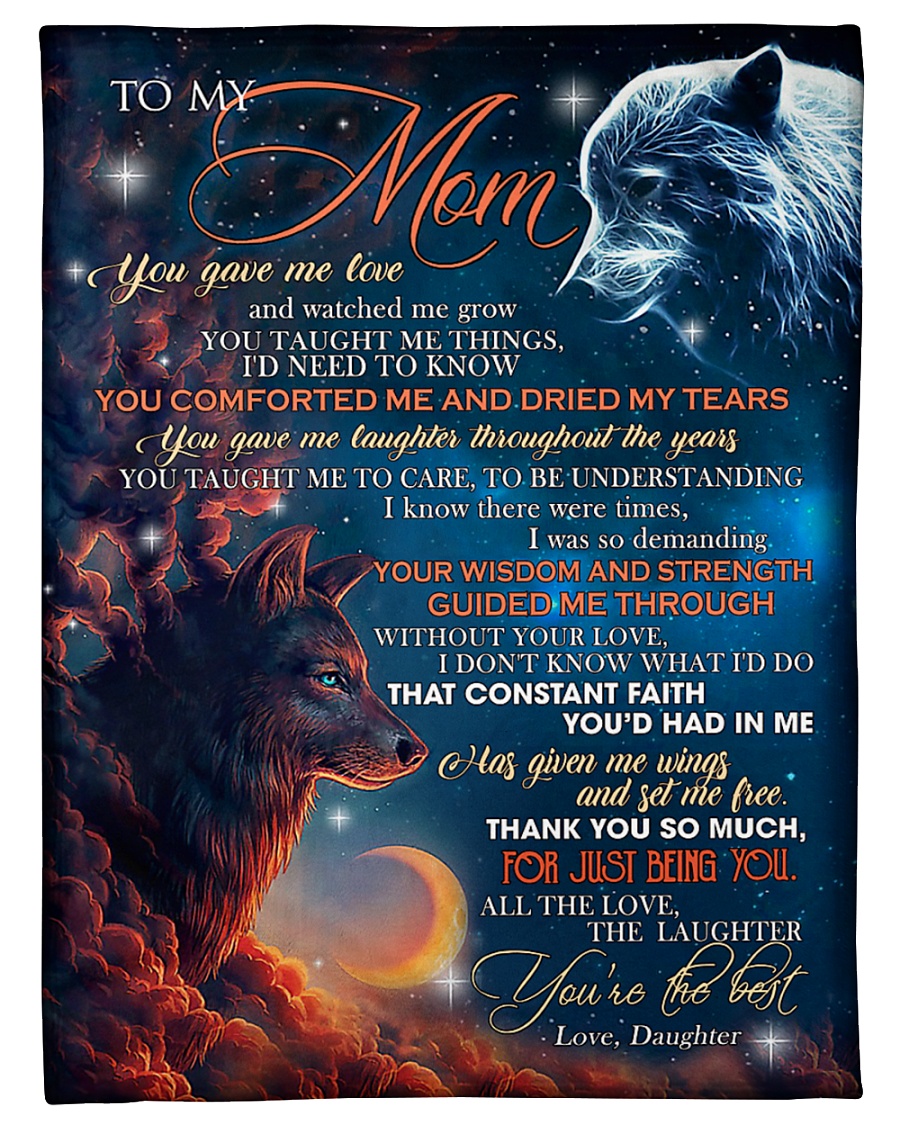 Wolf to my mom you gave me love daughter blanket