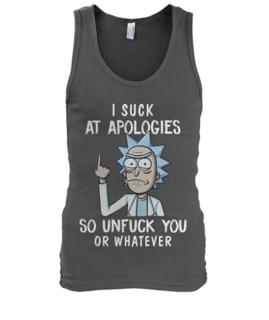 Rick apologies unfuck you tank top