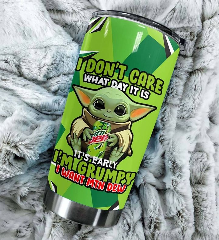 Baby yoda mountain dew i don't care what day it is tumbler 1