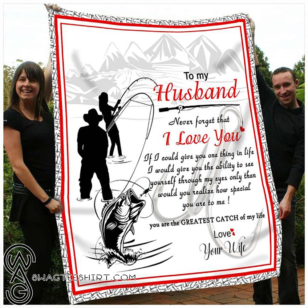 To my husband i love you fishing full printing blanket - Maria