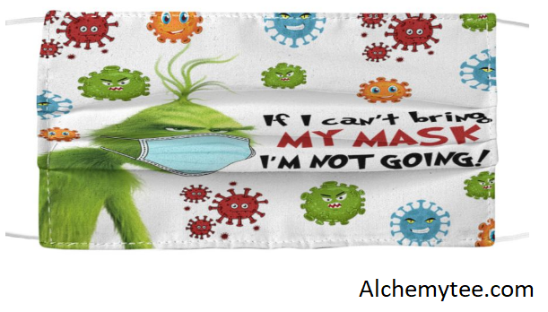Grinch: If I Can't Bring My Mask I'm Not Going Face Mask! - Coronavirus - Alchemytee