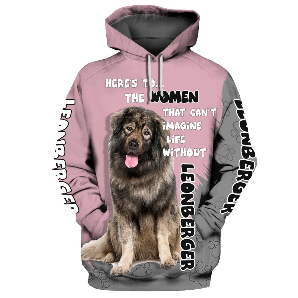 Here’s to the women that can’t imagine life without Leonberger 3D Hoodie – Hothot 290521