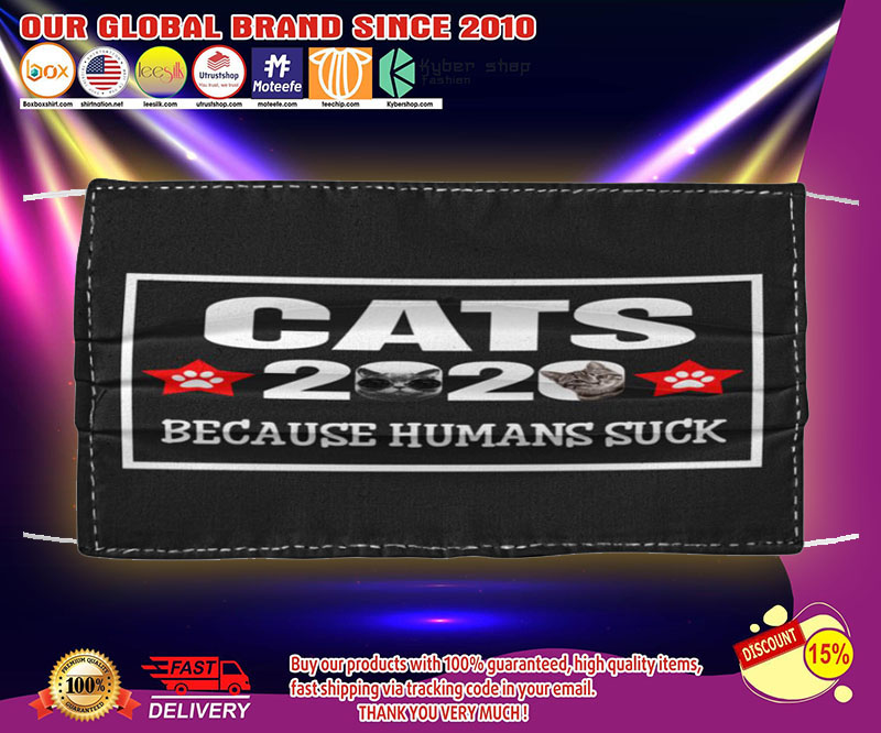 Cats 2020 because humans suck face mask – LIMITED EDITION