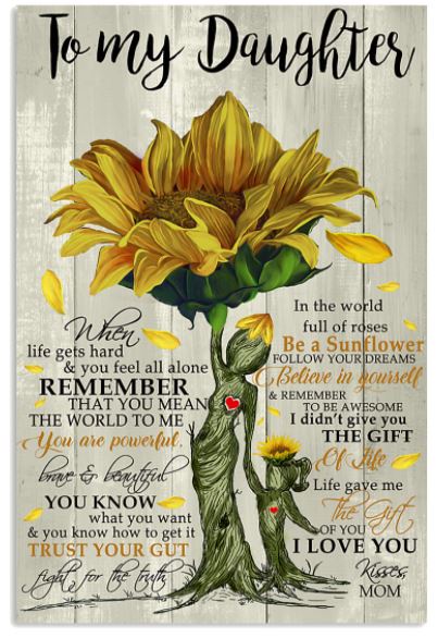 Sunflower To my daughter poster