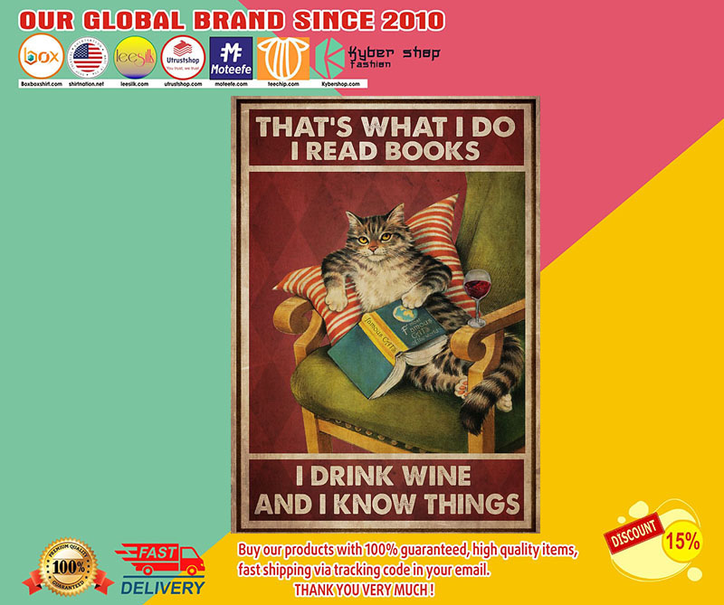 Cat That's what I do I read books I drink wine and I know things poster2