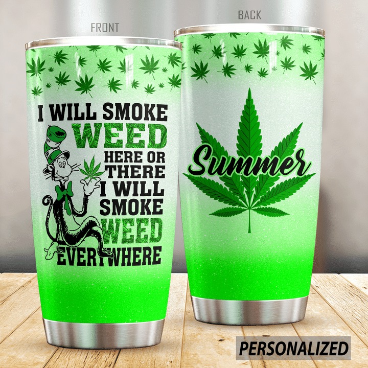 Dr seuss i will smoke weed here or there custom personalized name tumbler