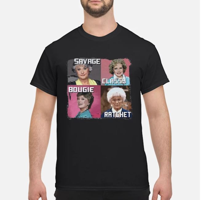 Golden Girls savage t shirt, tank top