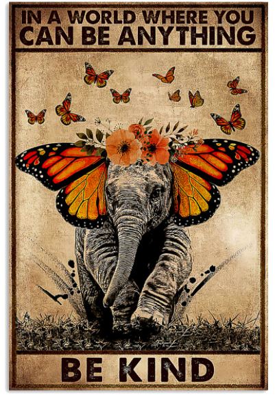 Elephant anything be kind poster