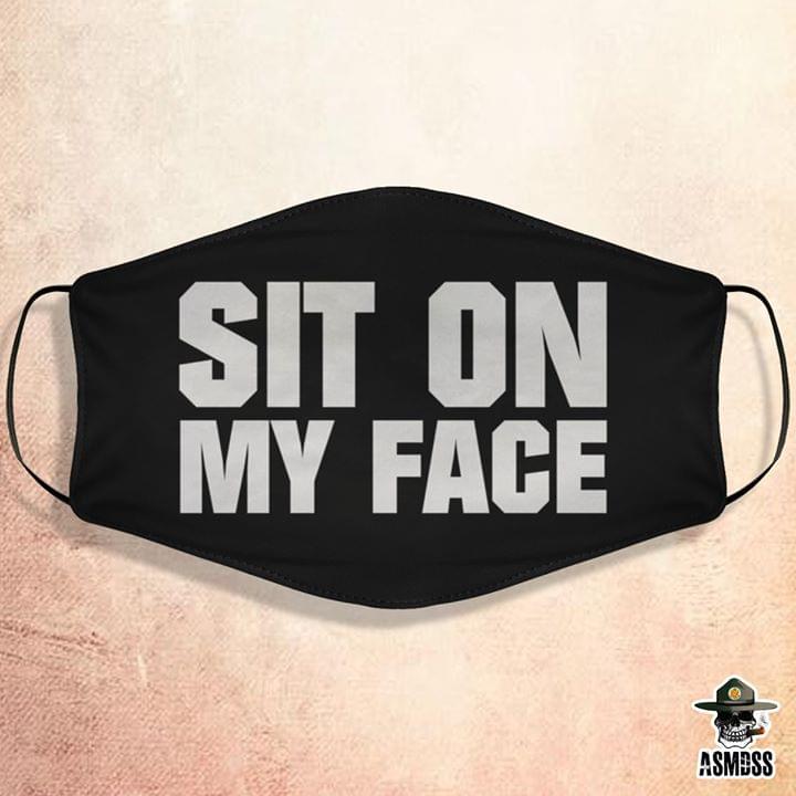 Sit on my face face maskSit on my face face mask