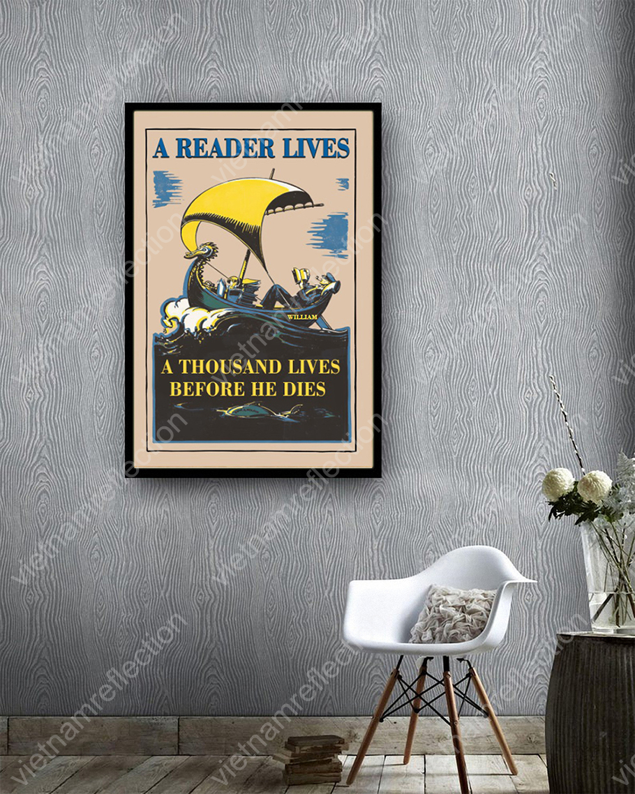 A reader lives a thousand lives before he dies personalized canvas and poster