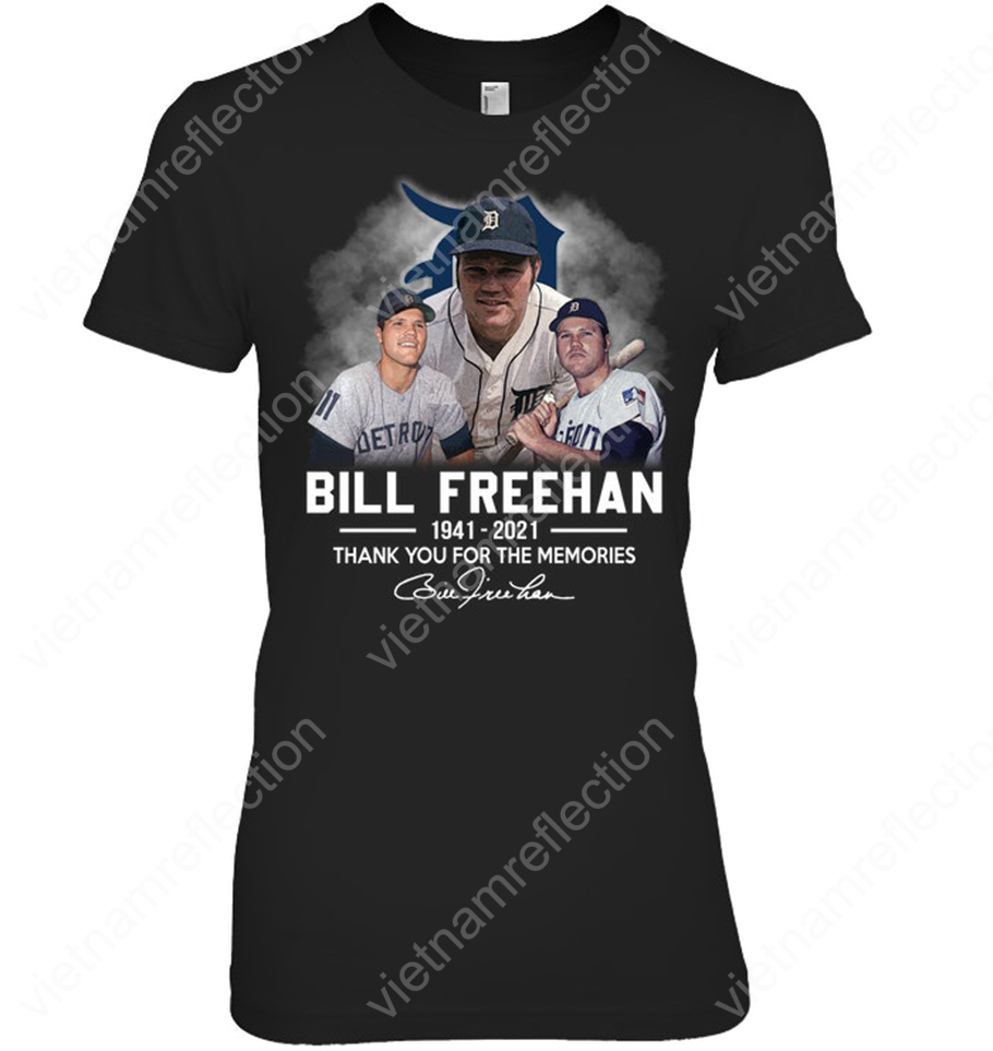 Bill Freehan 1941 2021 thank you for the memories lady shirt