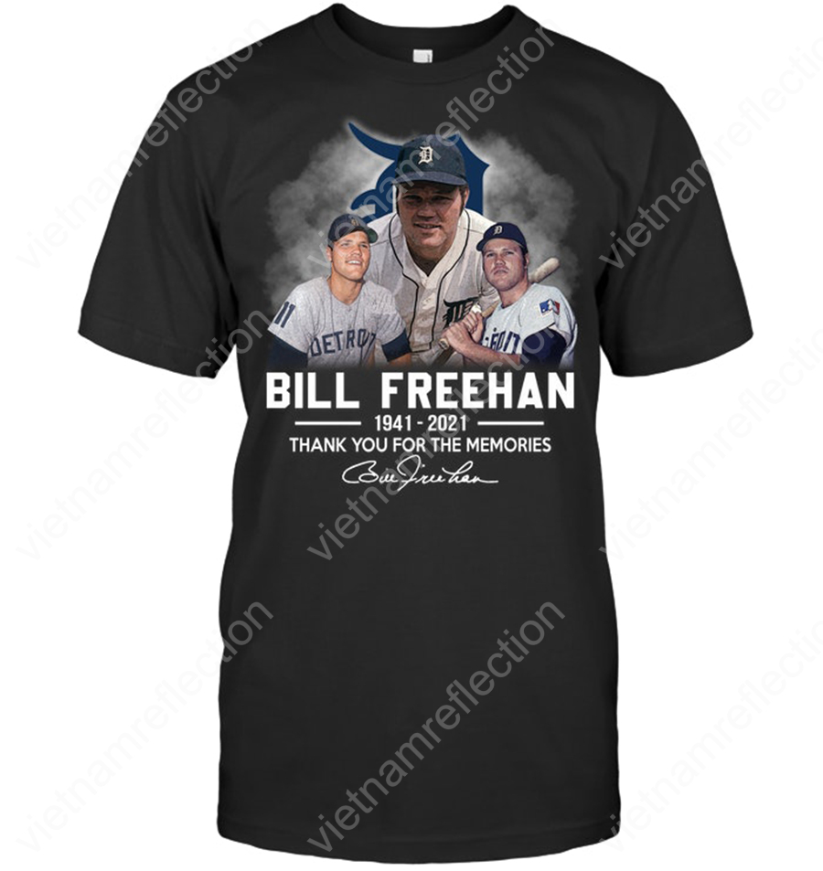 Bill Freehan 1941 2021 thank you for the memories shirt