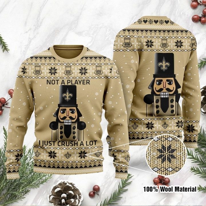 New Orleans Saints Not A Player I Just Crush Alot Ugly Christmas Sweater