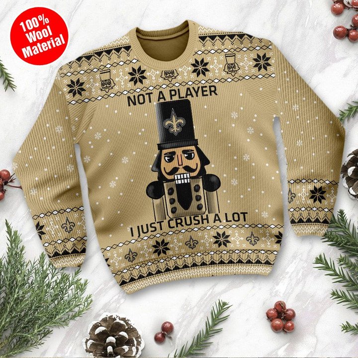 New Orleans Saints Not A Player I Just Crush Alot Ugly Christmas Sweater