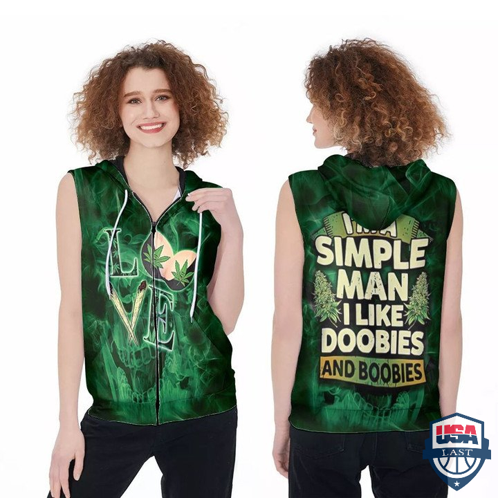 Im A Simple Man Like Doobies And Boobies Sleeveless Zip Hoodie