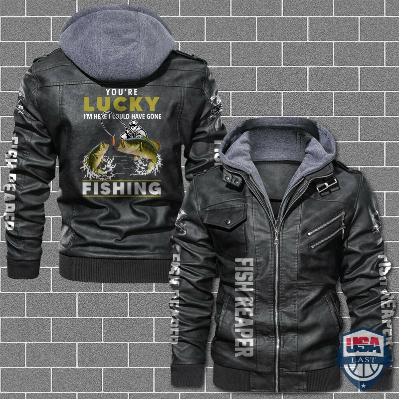 g9YGV9jk-T180122-139xxxYoure-Lucky-Im-Here-I-Could-Have-Gone-Fishing-Leather-Jacket.jpg