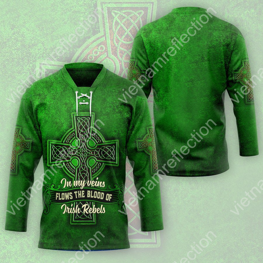 St. Patrick's day In my veins flows the blood of Irish Rebels hockey jersey