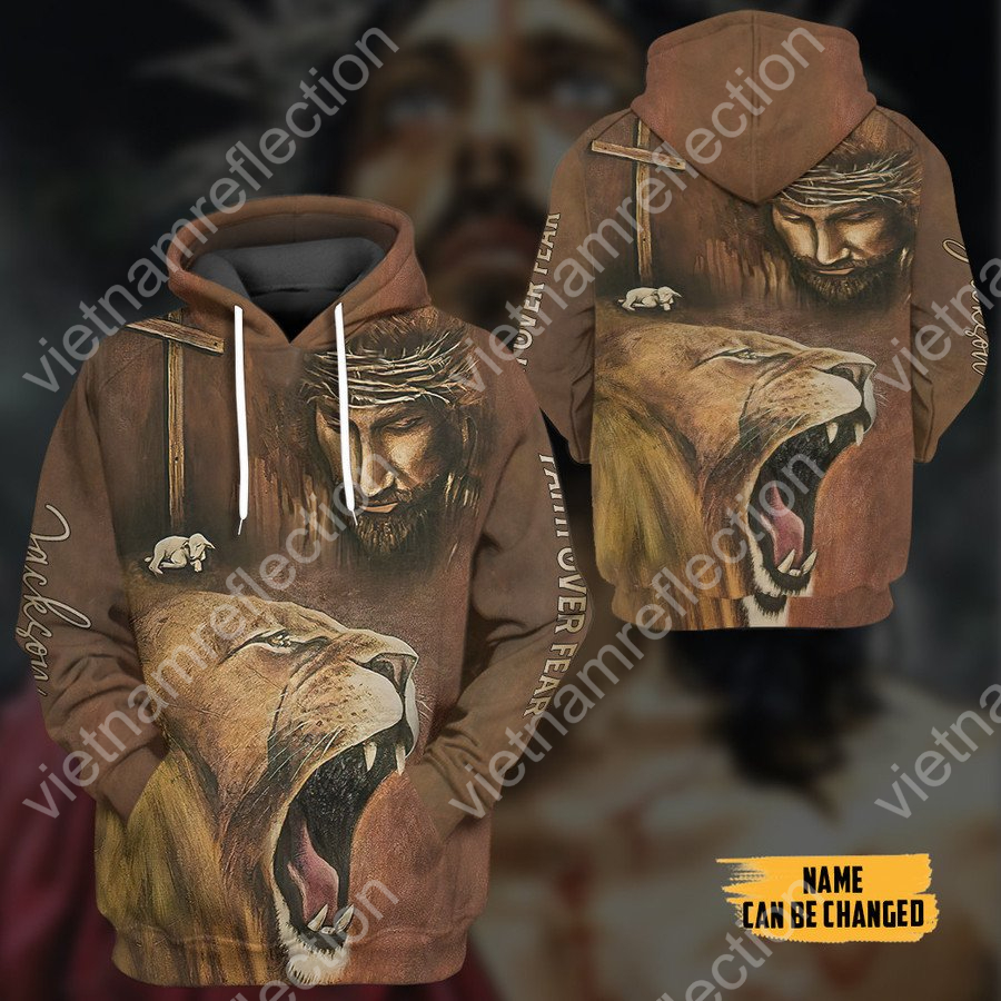 Jesus lion cross faith over fear custom name 3d hoodie t-shirt apparel