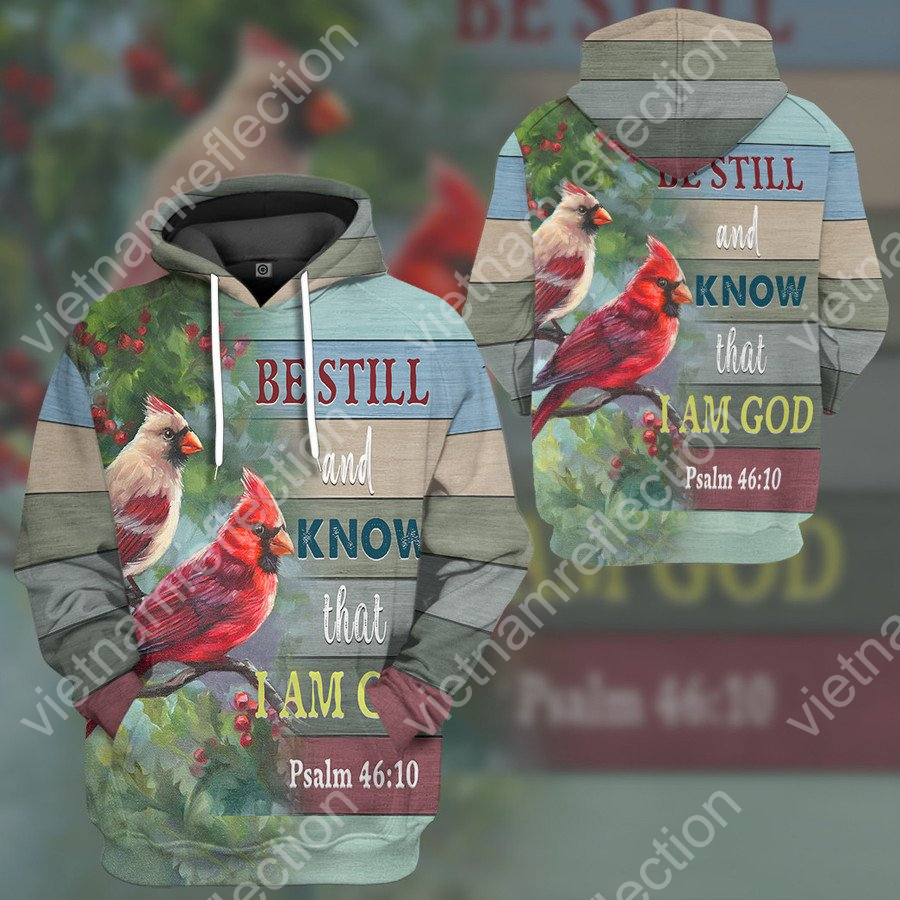 Be still and know that I am god Cardinal bird summer vibe 3d hoodie t-shirt apparel