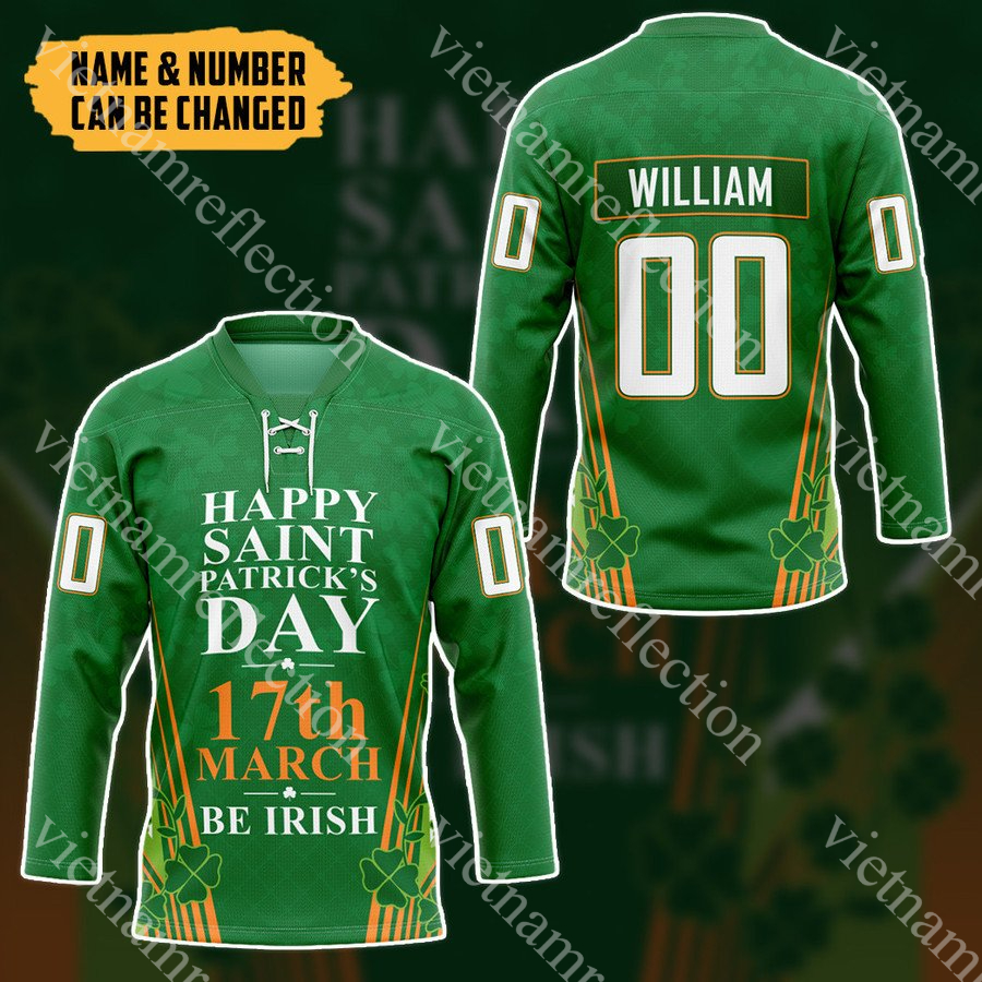 Happy Saint Patrick’s Day 17th March Be Irish personalized custom hockey jersey