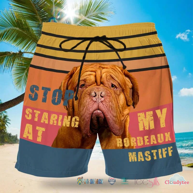 Top Hot Stop Staring At My Bordeaux Mastiff Dog Beach Shorts