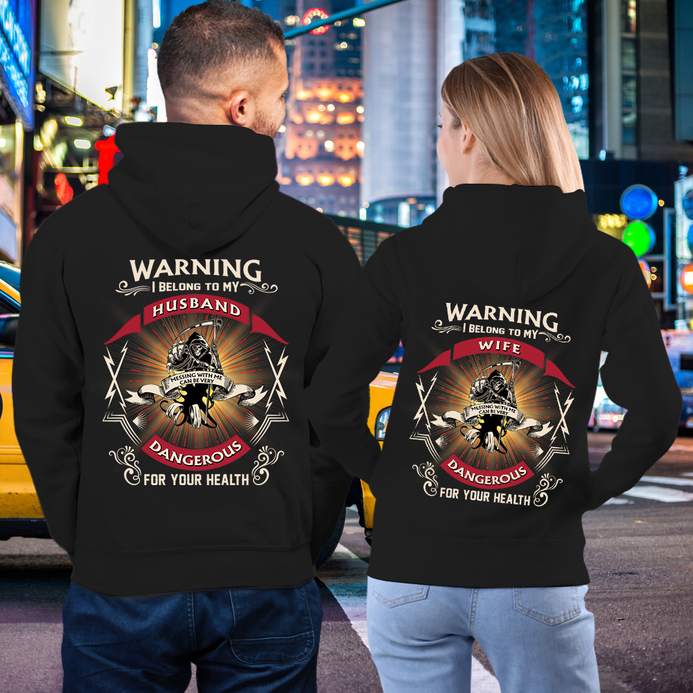 OFFICIAL Warning Belong To Wife Husband Dangerous For Your Health T-Shirt Hoodie Sweatshirt For Couple Matching