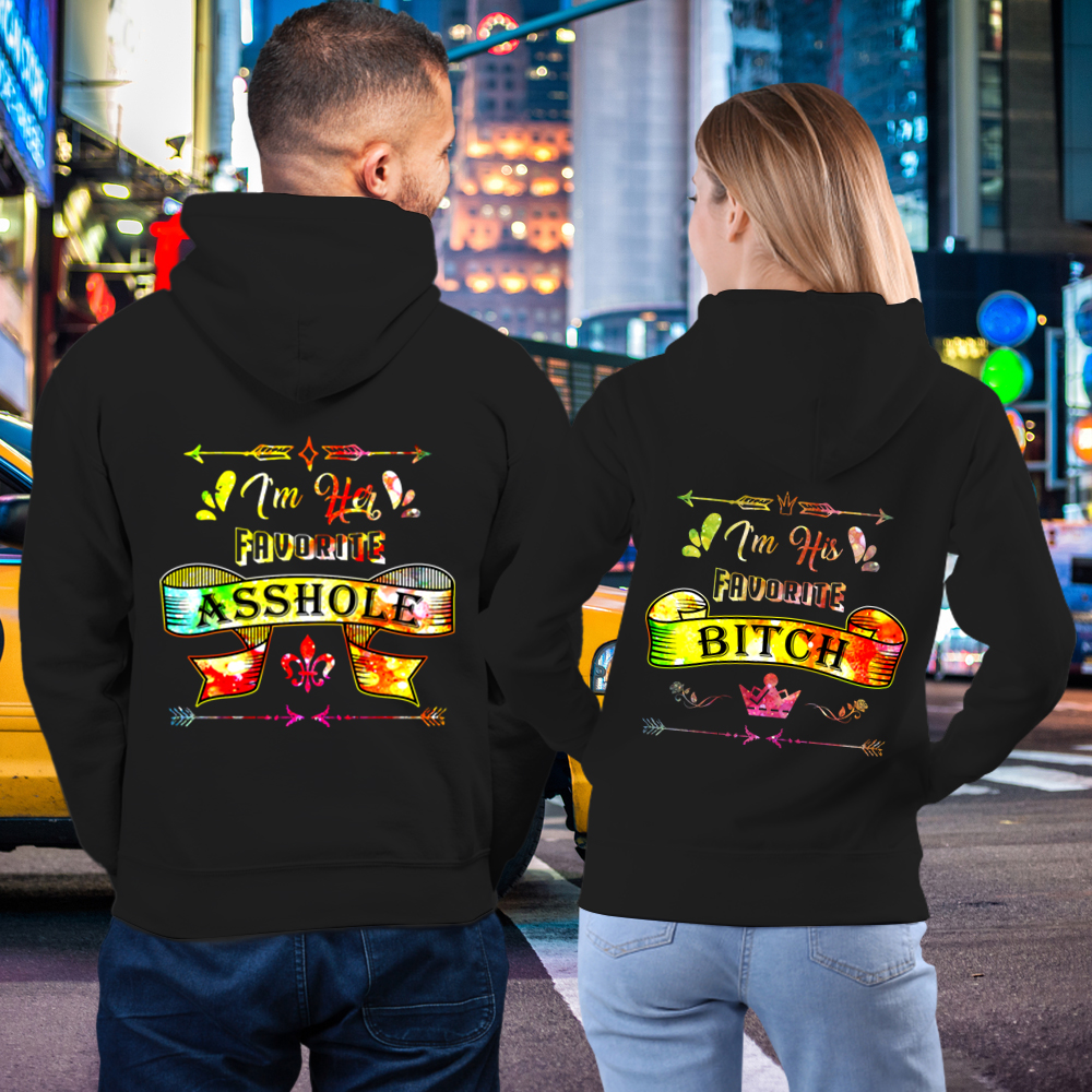 OFFICIAL Her Favorite Asshole His Favorite Bitch Funny Couple Lover Matching Hoodies