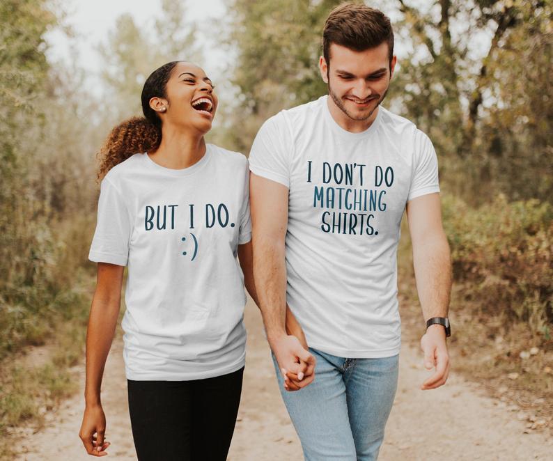 NEW I Dont Do Matching Shirts For Lover Couple T-shirt