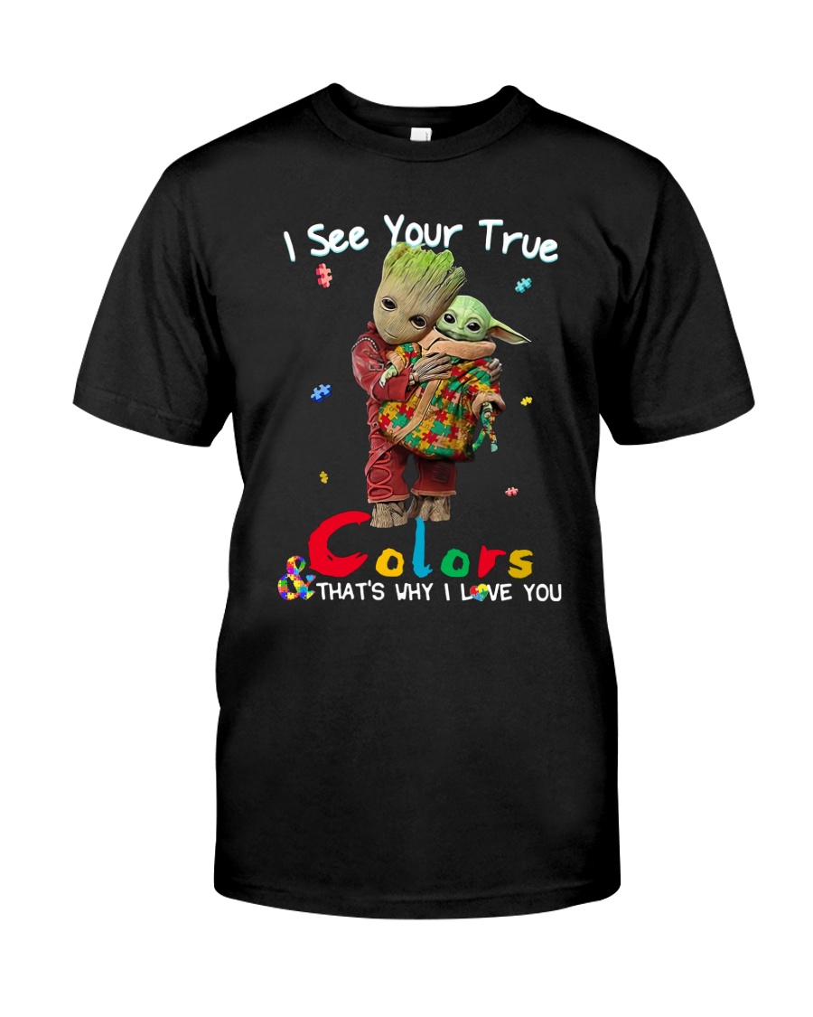 Groot hug Baby Yoda I see your true colors that’s why i love you 2d shirt, hoodie