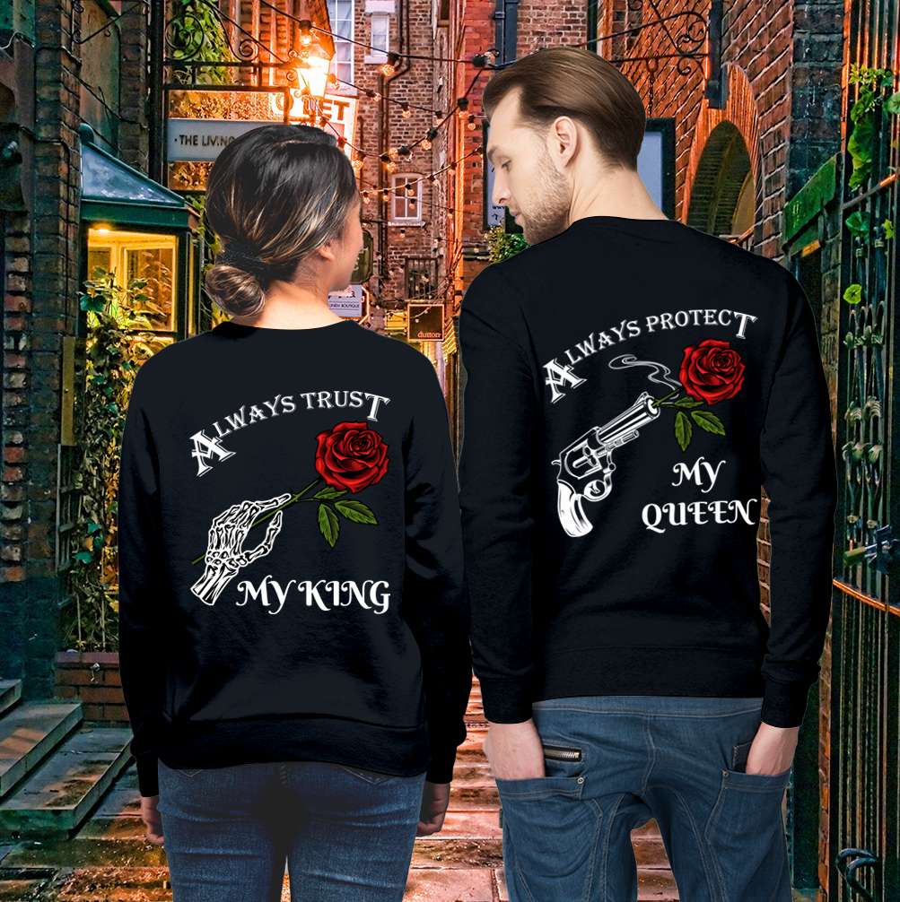 Couple Gift – Always Protect My King Queen Lover Matching Couple Lover Matching Sweatshirts