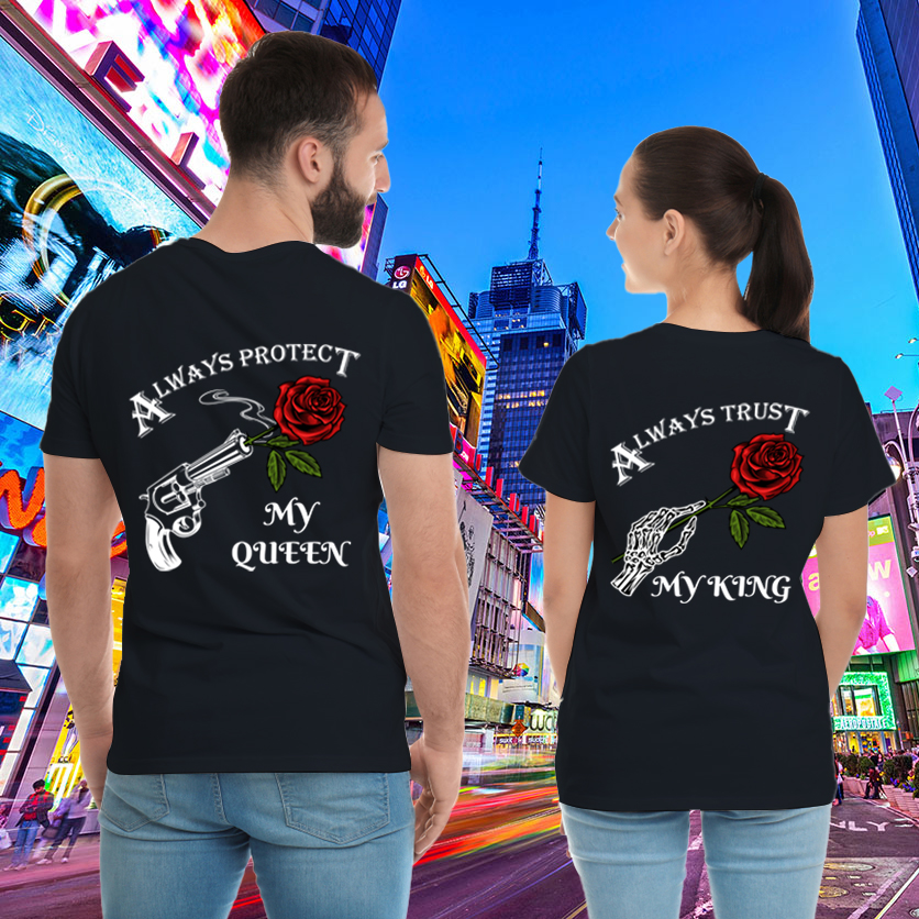 Couple Gift – Always Protect My King Queen Lover Matching Couple Lover Matching T-Shirts