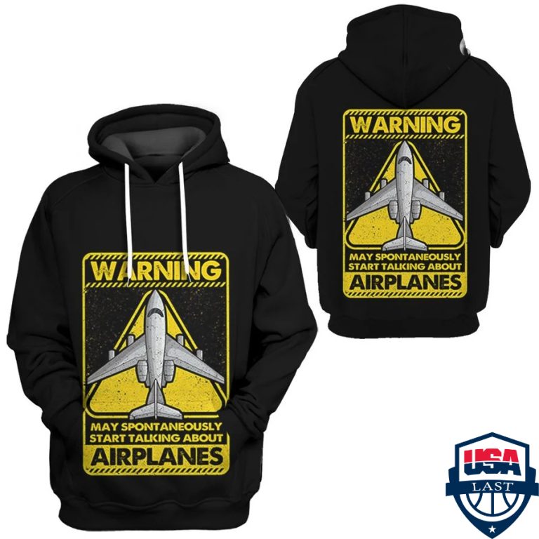 xMdTTs7B-TH240322-51xxxWanring-May-Spontaneously-Start-Talking-About-Airplanes-3d-hoodie-apparel3.jpg