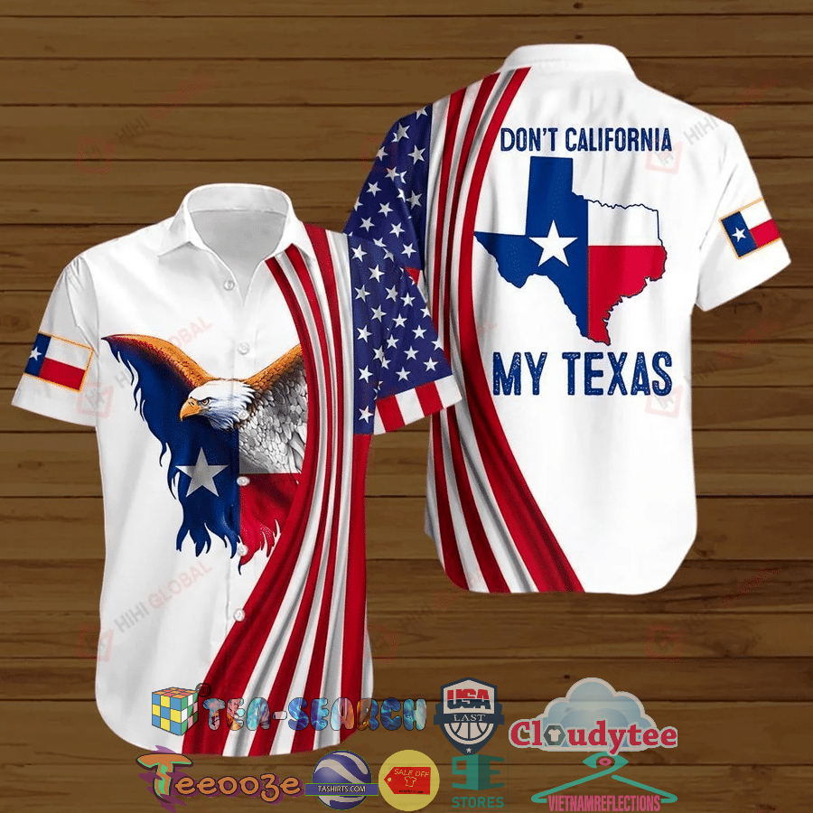 Eagle American Flag 4th Of July Independence Day Don’t California My Texas Hawaiian Shirt