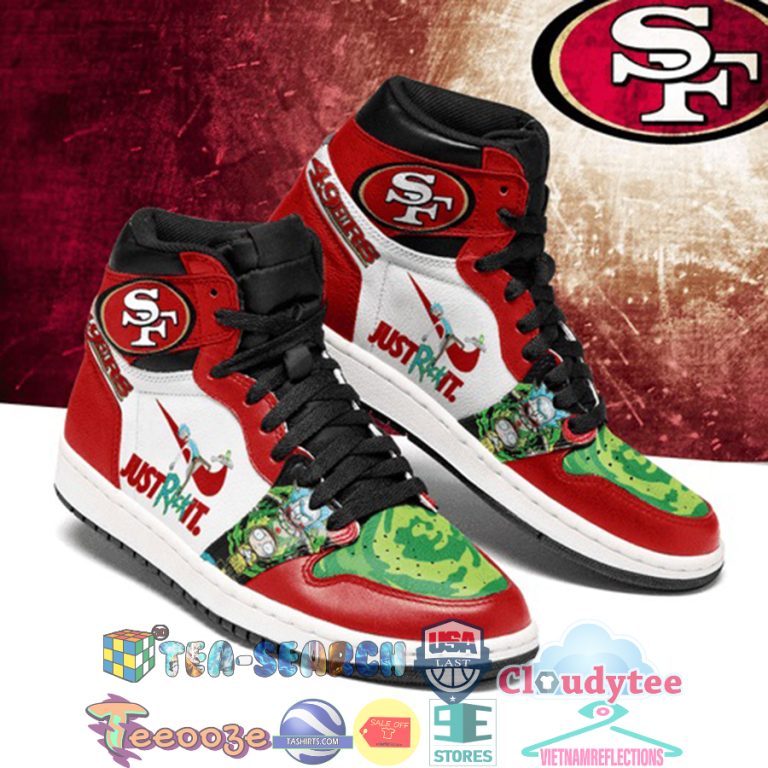 IjEzVwHs-TH160422-20xxxRick-And-Morty-Just-Rick-It-San-Francisco-49ers-NFL-Air-Jordan-High-Top-Sneaker-Shoes.jpg