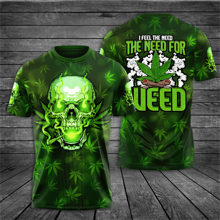 Skull I Feel The Need For Weed 3D shirt, hoodie