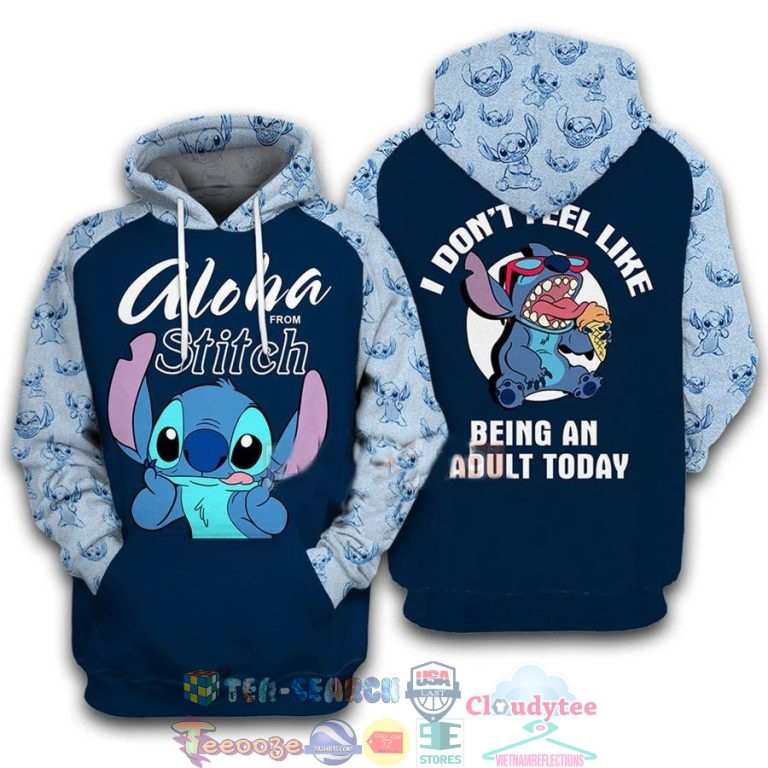 16XIJLrz-TH300522-23xxxAloha-From-Stitch-I-Dont-Feel-Like-Being-An-Adult-Today-3D-Hoodie.jpg