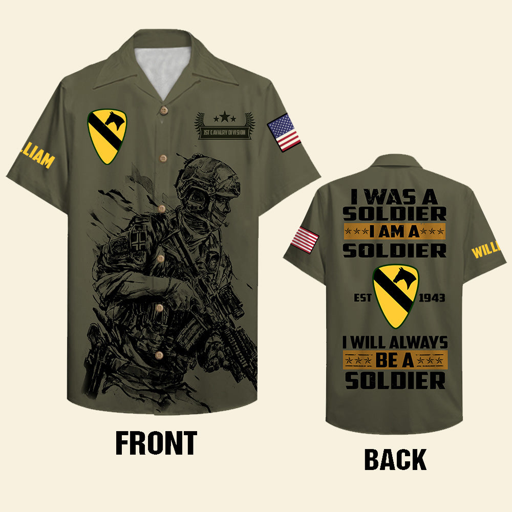 HOT Personalized Veteran I Was A Soldier I Am A Soldier I Will Always Be A Soldier Hawaii Shirt