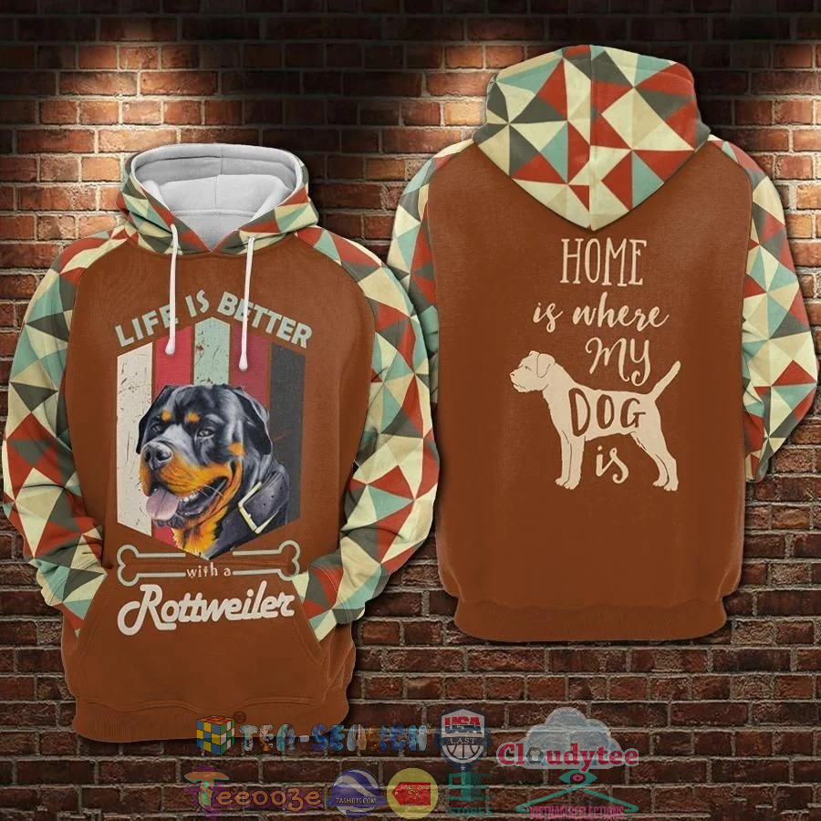 9jdFdvLY-TH300522-04xxxLife-Is-Better-With-A-Rottweiler-Home-Is-Where-My-Dog-Is-3D-Hoodie3.jpg