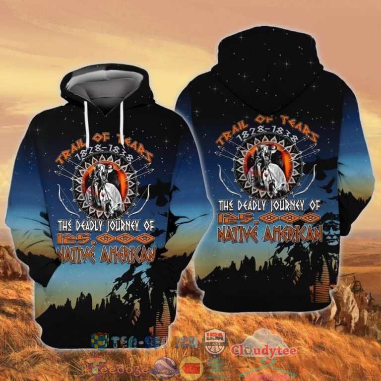 Eogyo9y9-TH260522-14xxxTrail-Of-Tears-1828-1838-The-Deadly-Journey-Of-125000-Native-American-3D-Hoodie1.jpg