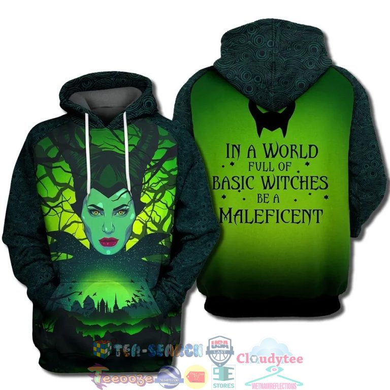 jBnZcEH1-TH260522-50xxxMaleficent-In-A-World-Full-Of-Basic-Witches-Be-A-Maleficent-3D-Hoodie.jpg
