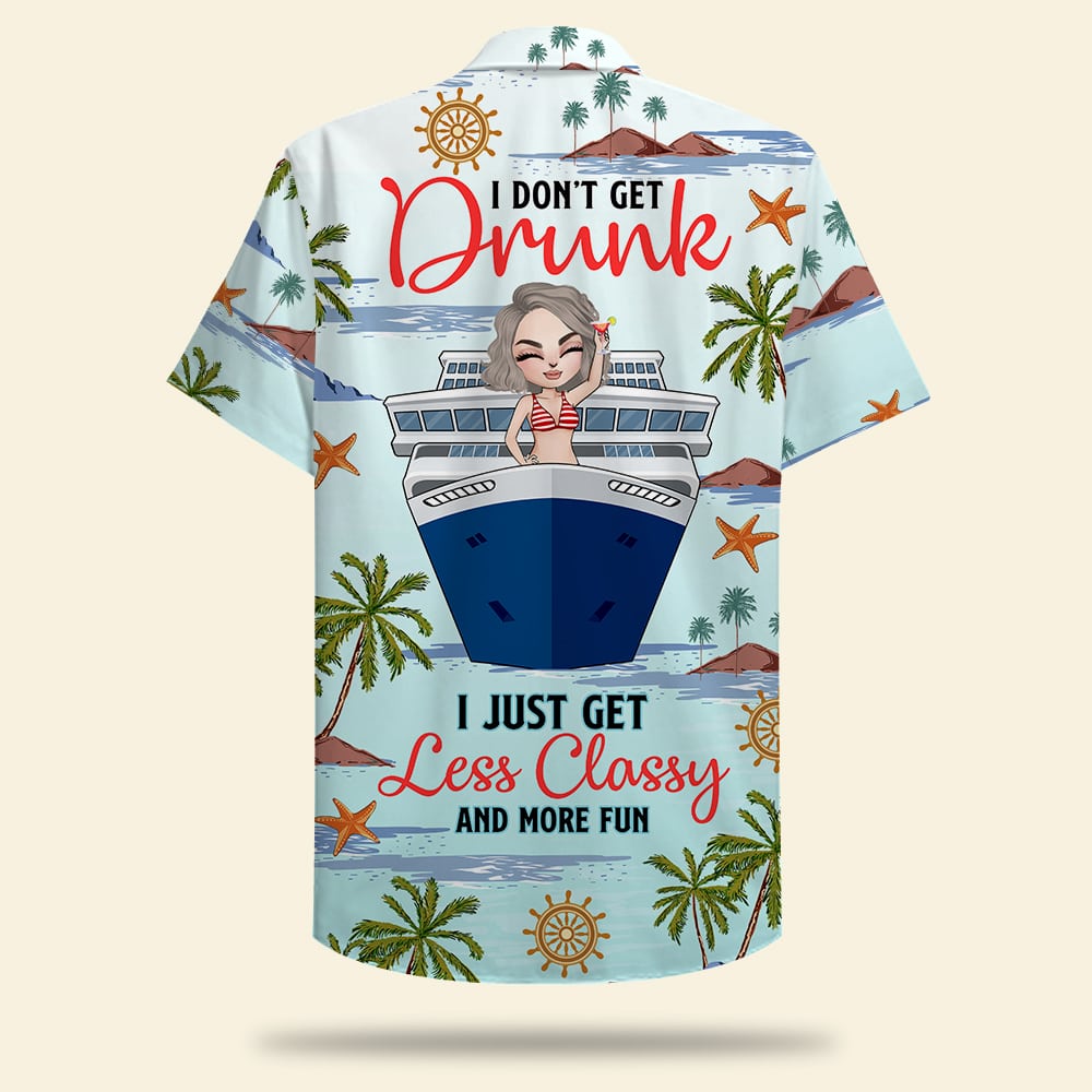 HOT Personalized Cruising Girl I Don’t get drunk Hawaii Shirt