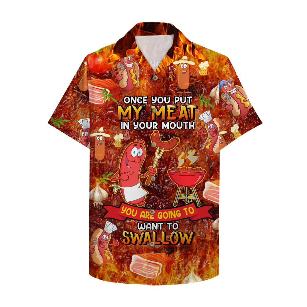 HOT BBQ Once You Put My Meat In Your Mouth Hawaii Shirt