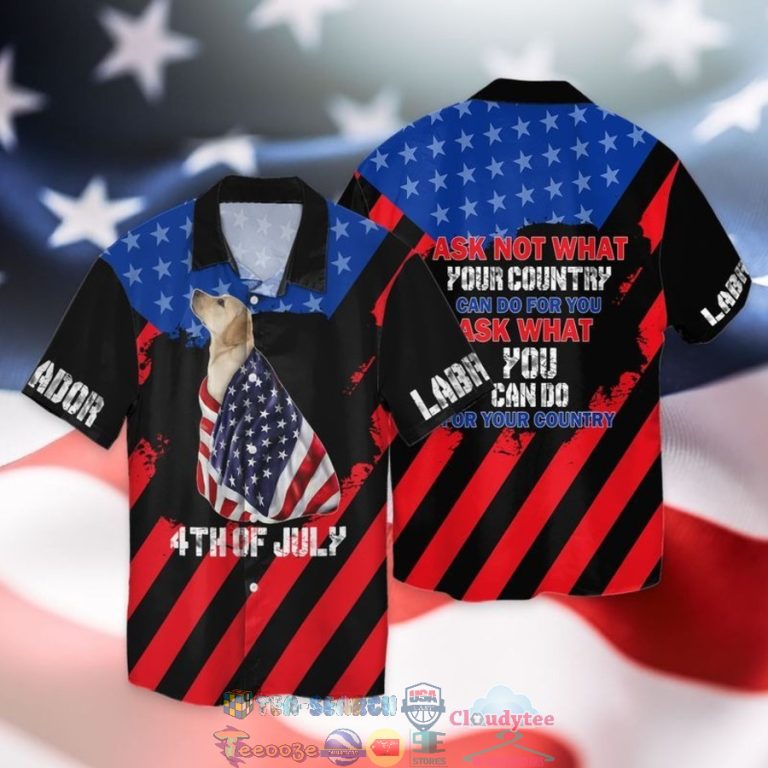 5xZq6Fi1-TH170622-31xxx4th-Of-July-Independence-Day-Labrador-Ask-Not-What-Your-Country-Can-Do-For-You-Hawaiian-Shirt1.jpg