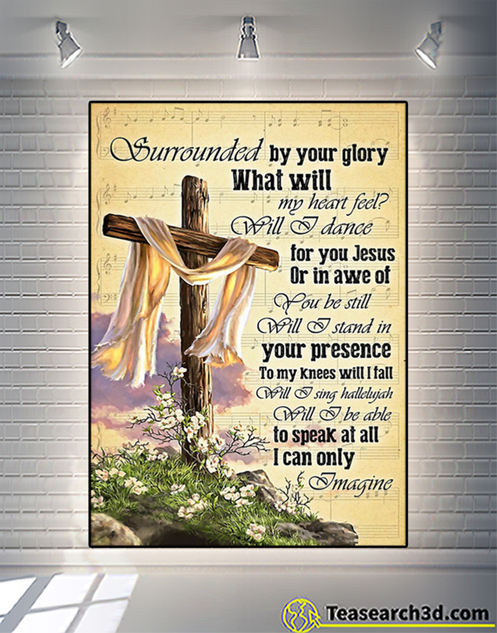 Cross god surrounded by your glory poster