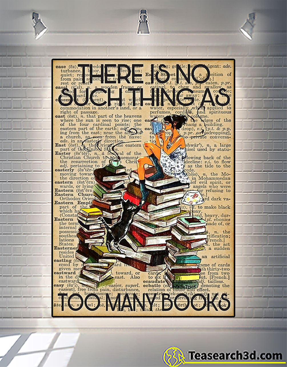 Reading there is no such thing as too many books poster