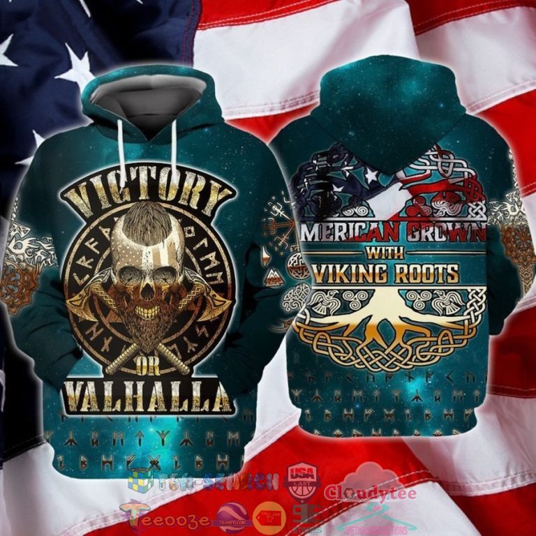 TH010622-54xxxViking-Victory-Or-Valhalla-American-Grown-With-Viking-Roots-3D-Hoodie1.jpg