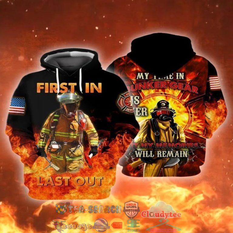 zt1c8jCF-TH020622-16xxxMemorial-Day-Firefighter-American-Flag-First-In-Last-Out-My-Fire-In-Bunker-Gear-3D-Hoodie2.jpg
