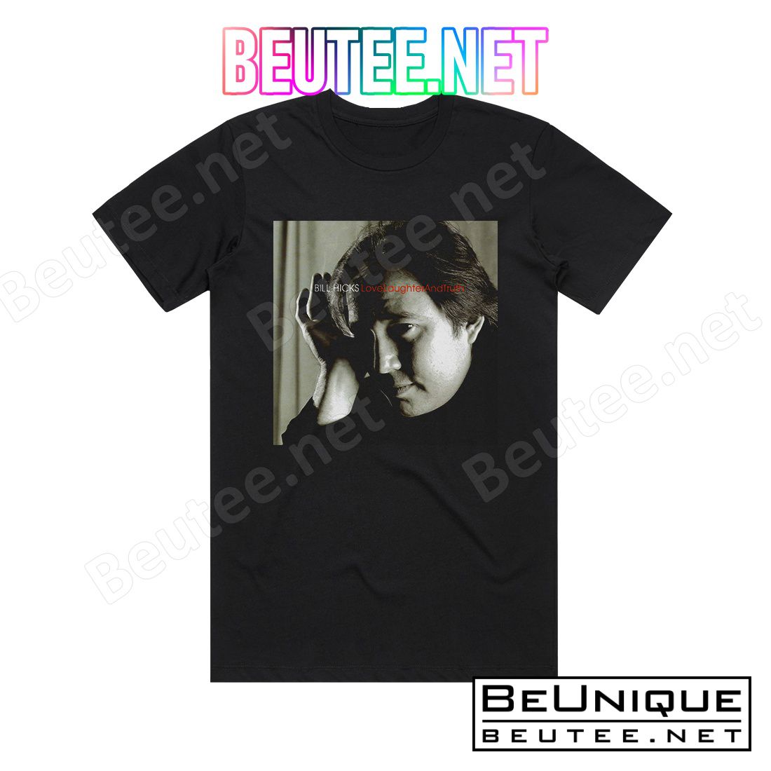 Bill Hicks Love Laughter And Truth Album Cover T-Shirt