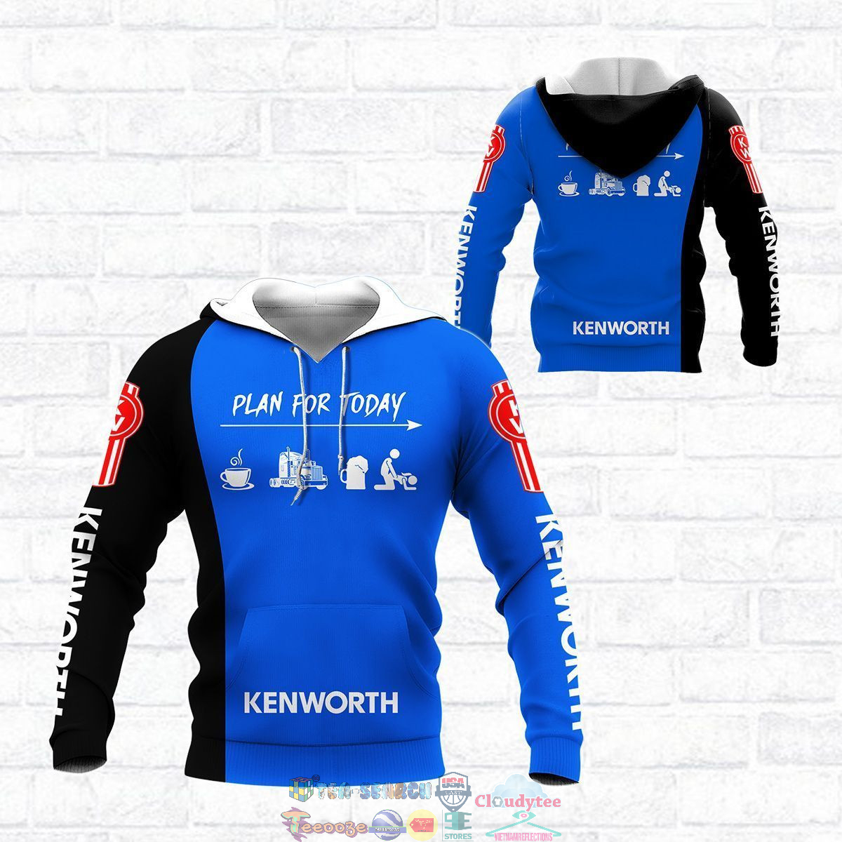 Kenworth Plan For Today ver 3 3D hoodie and t-shirt