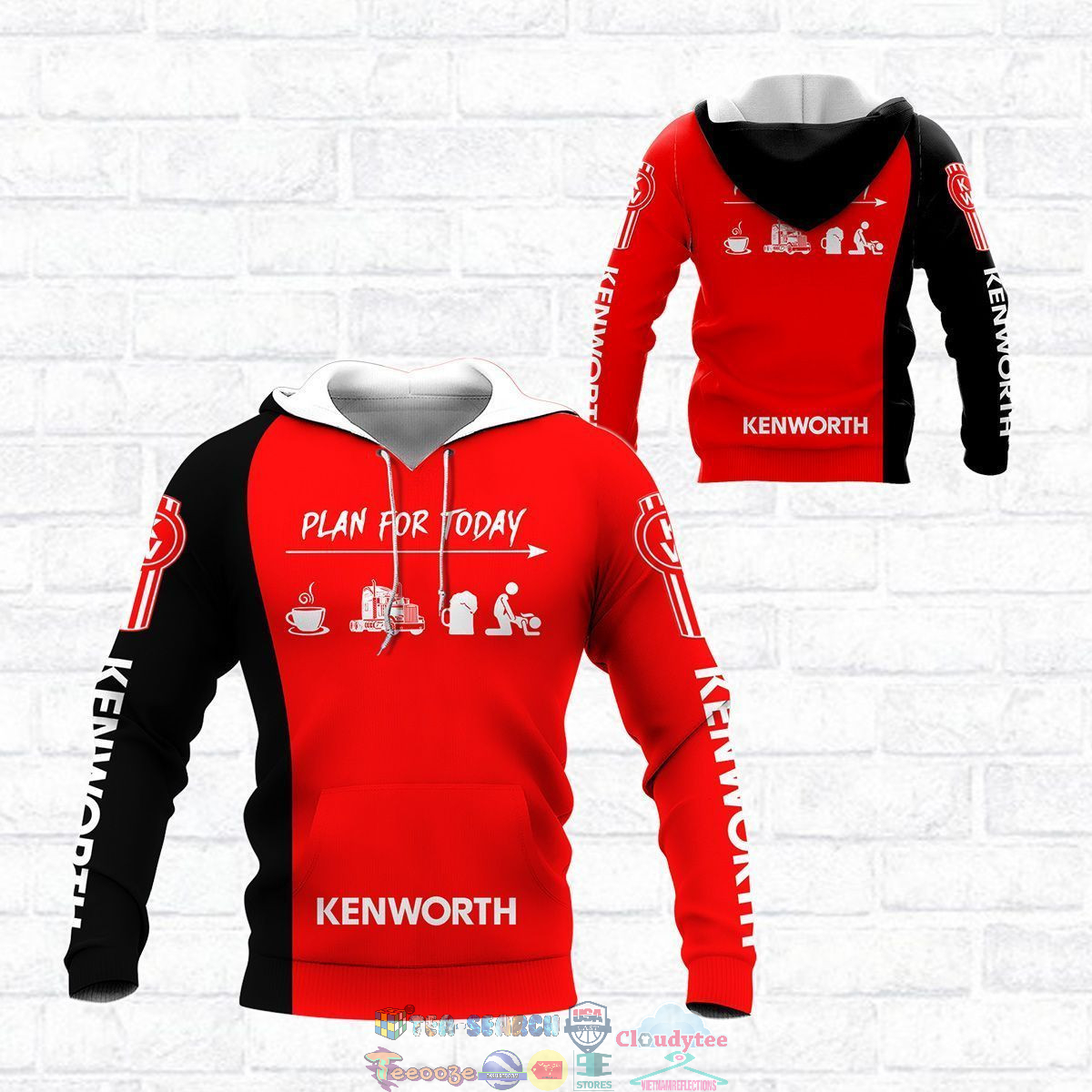 Kenworth Plan For Today ver 1 3D hoodie and t-shirt